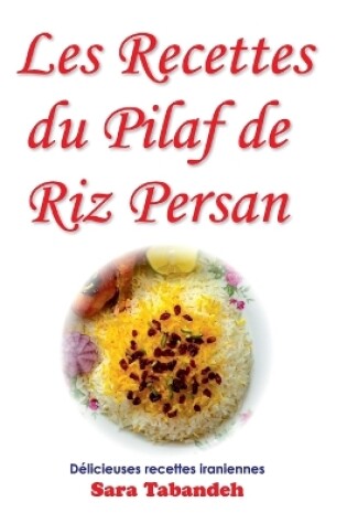 Cover of Les Recettes du Pilaf de Riz Persan