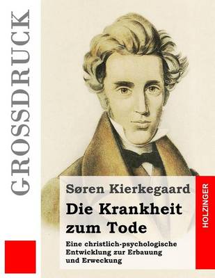 Book cover for Die Krankheit zum Tode (Grossdruck)