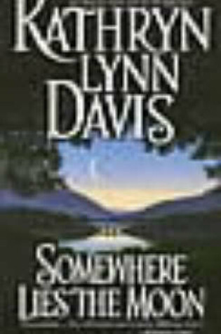 Cover of Somewhere Lies the Moon