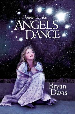 Book cover for I Know Why the Angels Dance