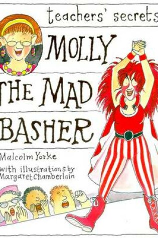 Cover of Teachers Secret's:4 Molly The Mad Basher