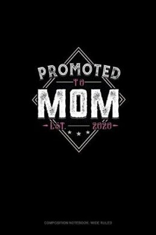 Cover of Promoted To Mom Est. 2020