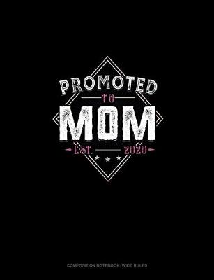 Cover of Promoted To Mom Est. 2020