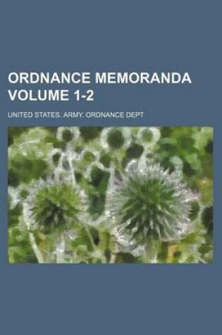 Cover of Ordnance Memoranda Volume 1-2