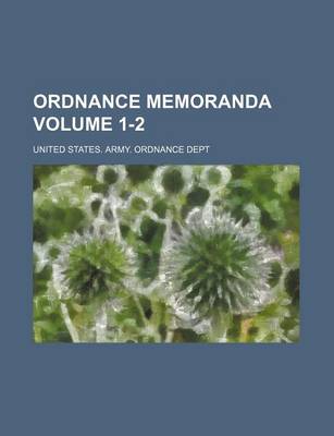 Book cover for Ordnance Memoranda Volume 1-2