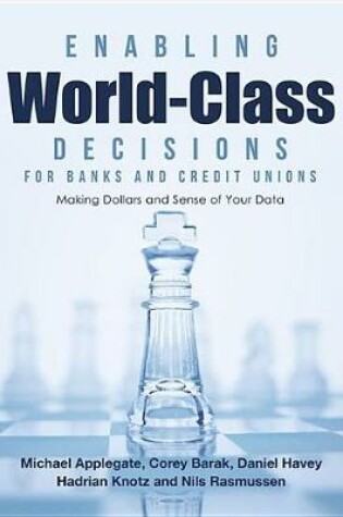 Cover of Enabling World-Class Decisions for Banks and Credit Unions