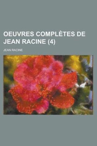 Cover of Oeuvres Completes de Jean Racine (4)