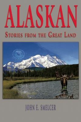 Cover of Alaskan: Stories from the Great Land