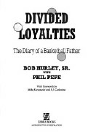 Cover of Divided Loyalties: The Diary of a Basketball Father