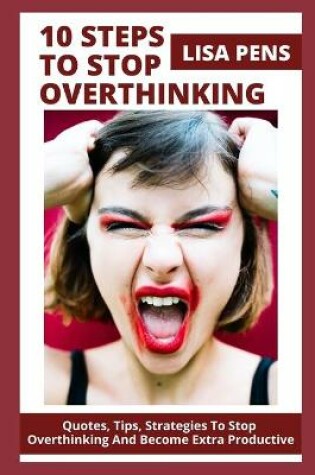 Cover of 10 Steps to Stop Overthinking