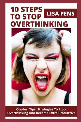 Book cover for 10 Steps to Stop Overthinking