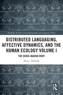 Cover of Distributed Languaging, Affective Dynamics, and the Human Ecology Volume I