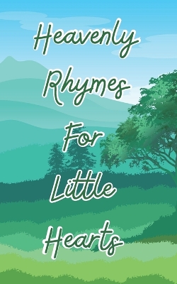 Book cover for Heavenly Rhymes for Little Hearts