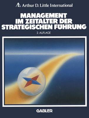 Cover of Management Im Zeitalter Der Strategischen Fuhrung