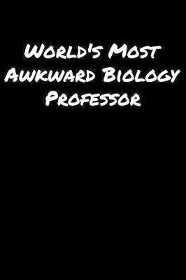 Book cover for World's Most Awkward Biology Professor