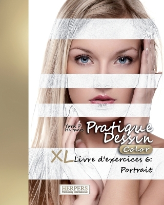 Cover of Pratique Dessin [Color] - XL Livre d'exercices 6