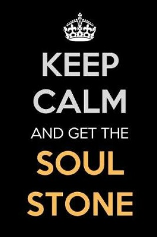 Cover of Keep Calm and Get The Soul Stone