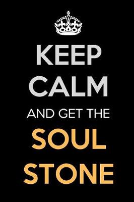 Book cover for Keep Calm and Get The Soul Stone