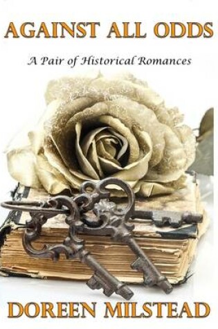Cover of Against All Odds: A Pair of Historical Romances