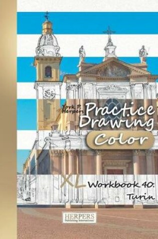 Cover of Practice Drawing [Color] - XL Workbook 40