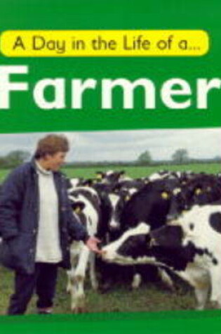 Cover of A Day in the Life of a Farmer