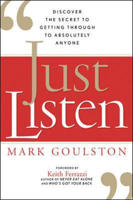 Book cover for Just Listen: Discover the Secret to Getting Through to Absolutely Anyone