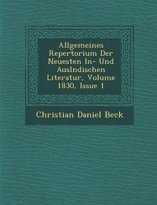 Book cover for Allgemeines Repertorium Der Neuesten In- Und Ausl Ndischen Literatur, Volume 1830, Issue 1