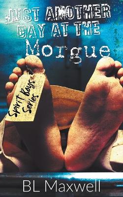 Book cover for Just Another Day At The Morgue