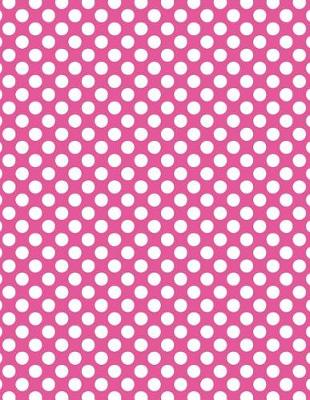 Book cover for Polka Dots - Fuchsia 101 - Lined Notebook With Margins 8.5x11