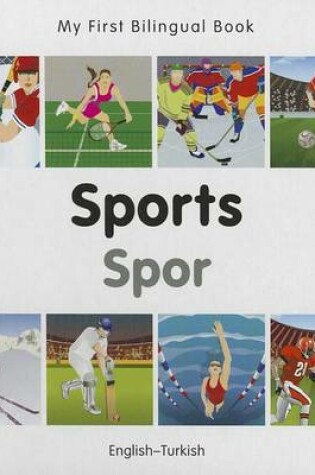 Cover of My First Bilingual Book -  Sports (English-Turkish)