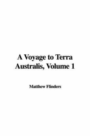 Cover of A Voyage to Terra Australis, Volume 1