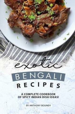 Cover of Exotic Bengali Recipes
