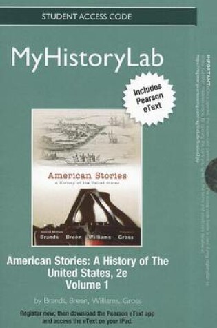 Cover of NEW MyLab History with Pearson eText -- Standalone Access Card -- for American Stories, Volume 1