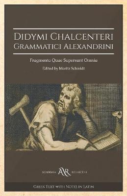 Book cover for Didymi Chalcenteri Grammatici Alexandrini