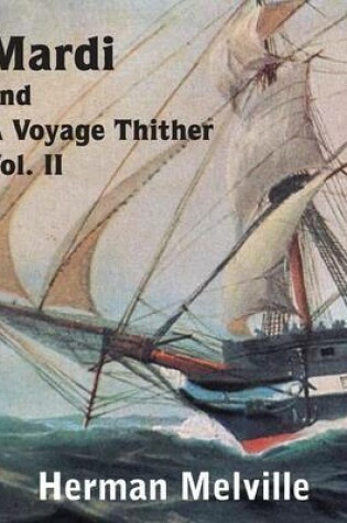 Cover of Mardi and a Voyage Thither, Vol. II