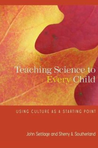 Cover of Teaching Science to Every Child: Using Culture as a Starting Point