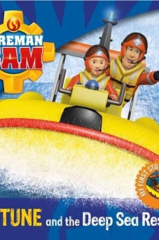 Cover of Fireman Sam: My First Storybook: Neptune and the Deep Sea Rescue