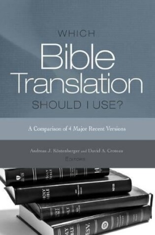 Cover of Which Bible Translation Should I Use?