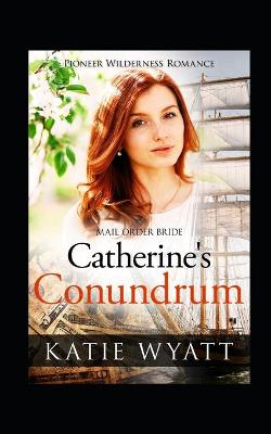 Cover of Catherine's Conundrum