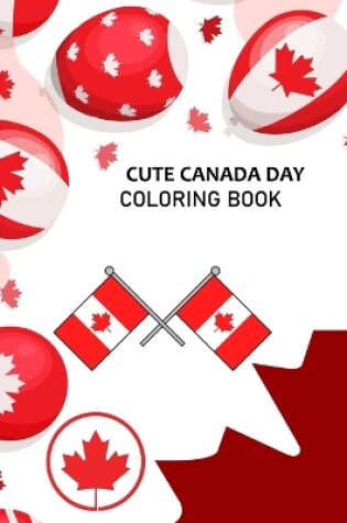 Cover of Cute Canada Day Coloring Book