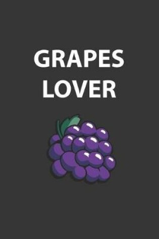 Cover of Grapes Lover Notebook