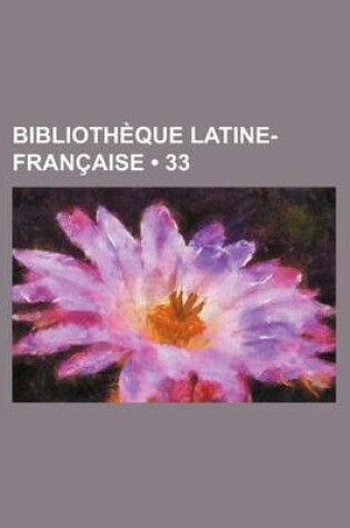 Cover of Bibliotheque Latine-Francaise (33)