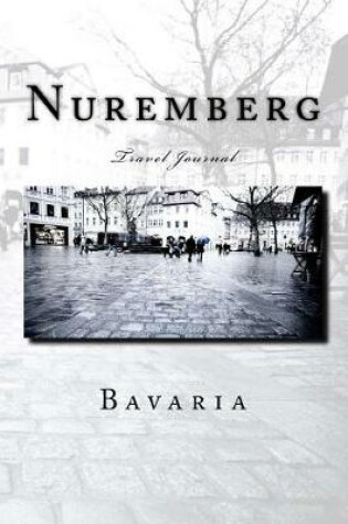 Cover of Nuremberg Bavaria Travel Journal