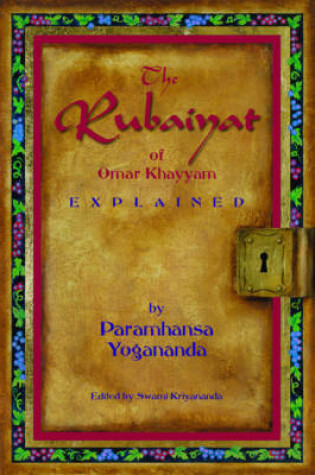 Cover of Rubaiyat of Omar Khayyam Explained