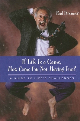 Cover of If Life Is a Game, How Come I'm Not Having Fun?