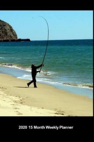 Cover of Plan On It 2020 Weekly Calendar Planner - Fun At The Beach Surf Fishing