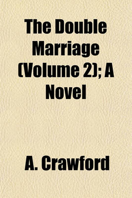 Book cover for The Double Marriage (Volume 2); A Novel