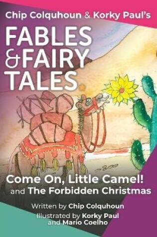Cover of Come On Little Camel! and The Forbidden Christmas