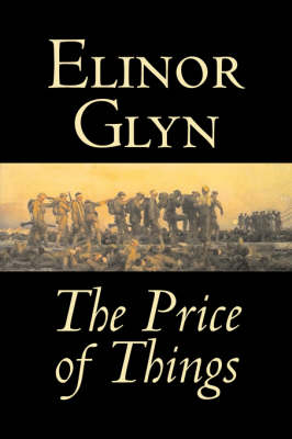 Book cover for The Price of Things by Elinor Glyn, Fiction, Classics, Literary, Erotica