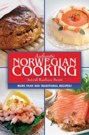 Cover of Authentic Norwegian Cooking